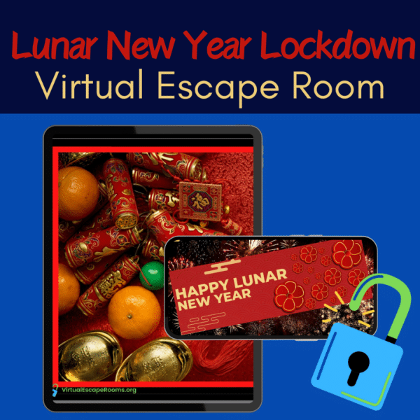 The image is a promotional graphic for a "Lunar New Year Lockdown Virtual Escape Room." The top part of the image has the text "Lunar New Year Lockdown" in red and "Virtual Escape Room" in yellow against a dark blue background. Below the text, there is an image of a tablet displaying traditional Lunar New Year items such as oranges, red firecrackers, and gold ingots. In front of the tablet, there is a smartphone displaying a red banner with the text "HAPPY LUNAR NEW YEAR" and decorative elements like flowers and fireworks. There is also an illustration of an open blue padlock in the bottom right corner. The website "VirtualEscapeRooms.org" is mentioned at the bottom of the tablet screen.