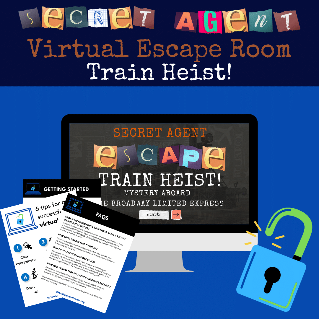 Promotional image for "Secret Agent Virtual Escape Room: Train Heist!" showing a computer screen displaying the game title "SECRET AGENT ESCAPE TRAIN HEIST! MYSTERY ABOARD THE BROADWAY LIMITED EXPRESS" and a "start" button. In the foreground, there are physical sheets of paper with "6 tips for a successful virtual escape room" and "FAQS." The overall image has a dark blue background with an open, glowing blue padlock icon on the right.
